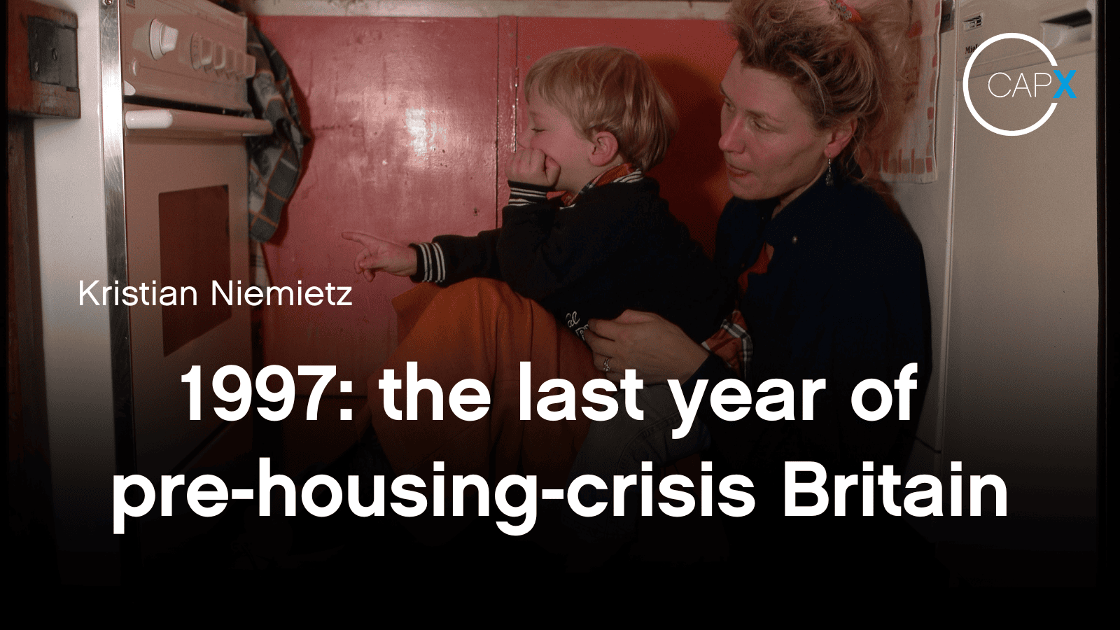 1997 the last year of prehousingcrisis Britain CapX