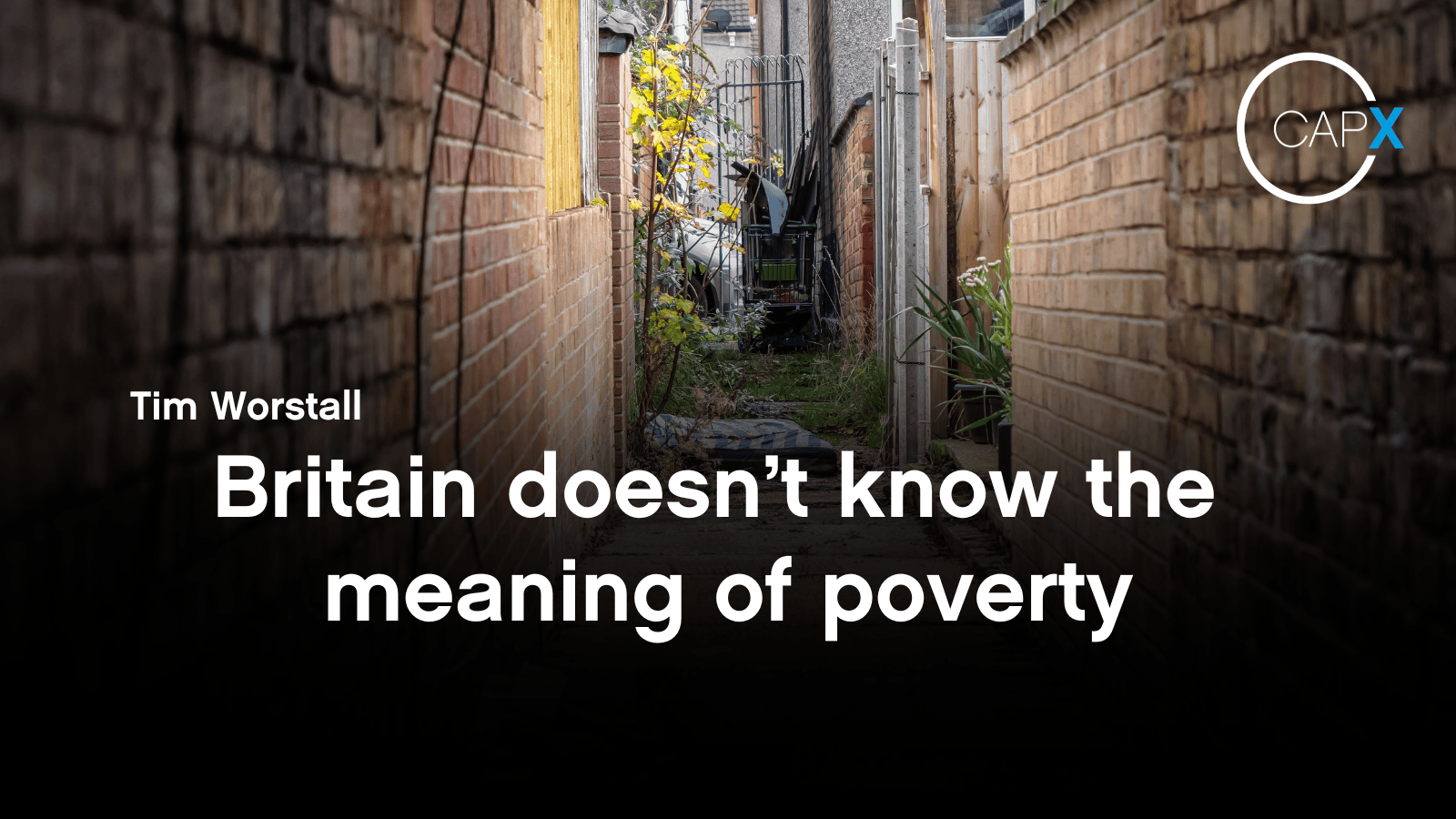 britain-doesn-t-know-the-meaning-of-poverty-capx