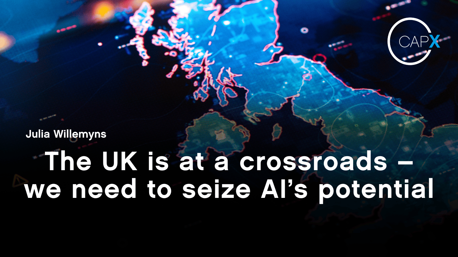 Capx The UK is at a crossroads – we need to seize AI's potential - CapX