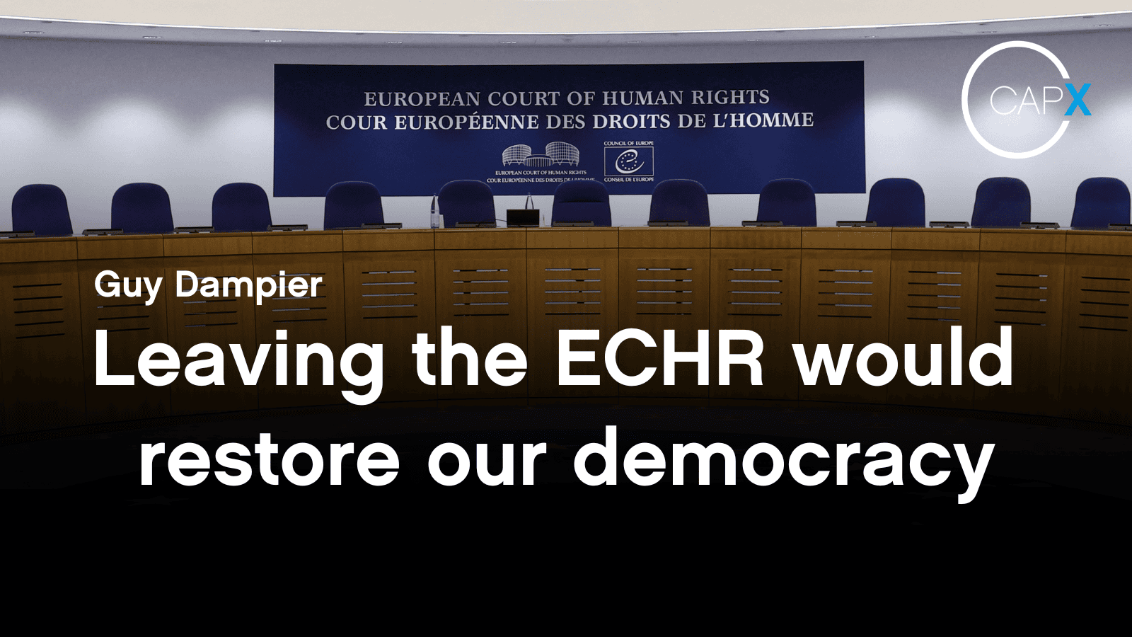 Leaving the ECHR would restore our democracy - CapX